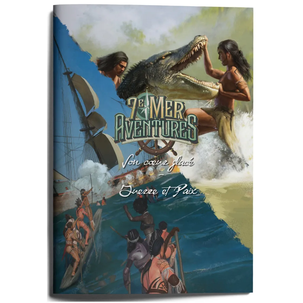 7e Mer - Aventures: Son Cœur Glacé / Guerre et Paix