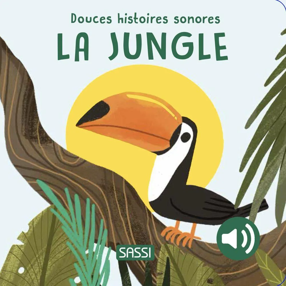 DOUCES HISTOIRES SONORES. LA JUNGLE