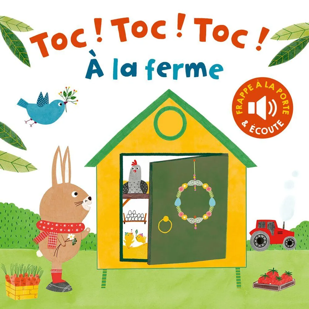 TOC ! TOC! TOC ! - A LA FERME