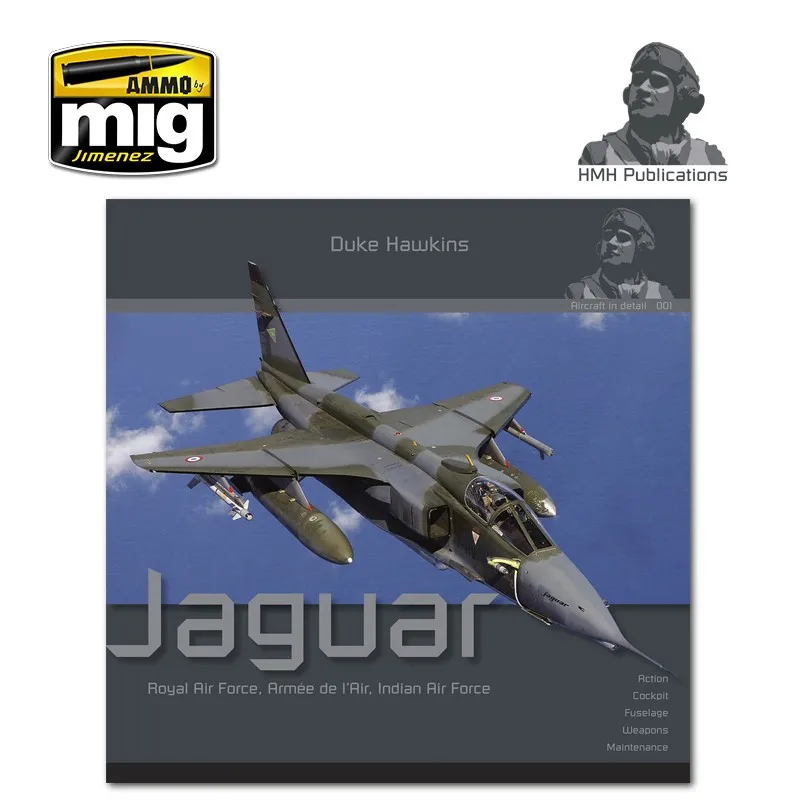 L’avion en détail : le Sepecat Jaguar. AMMO MIG JIMENEZ DH-001