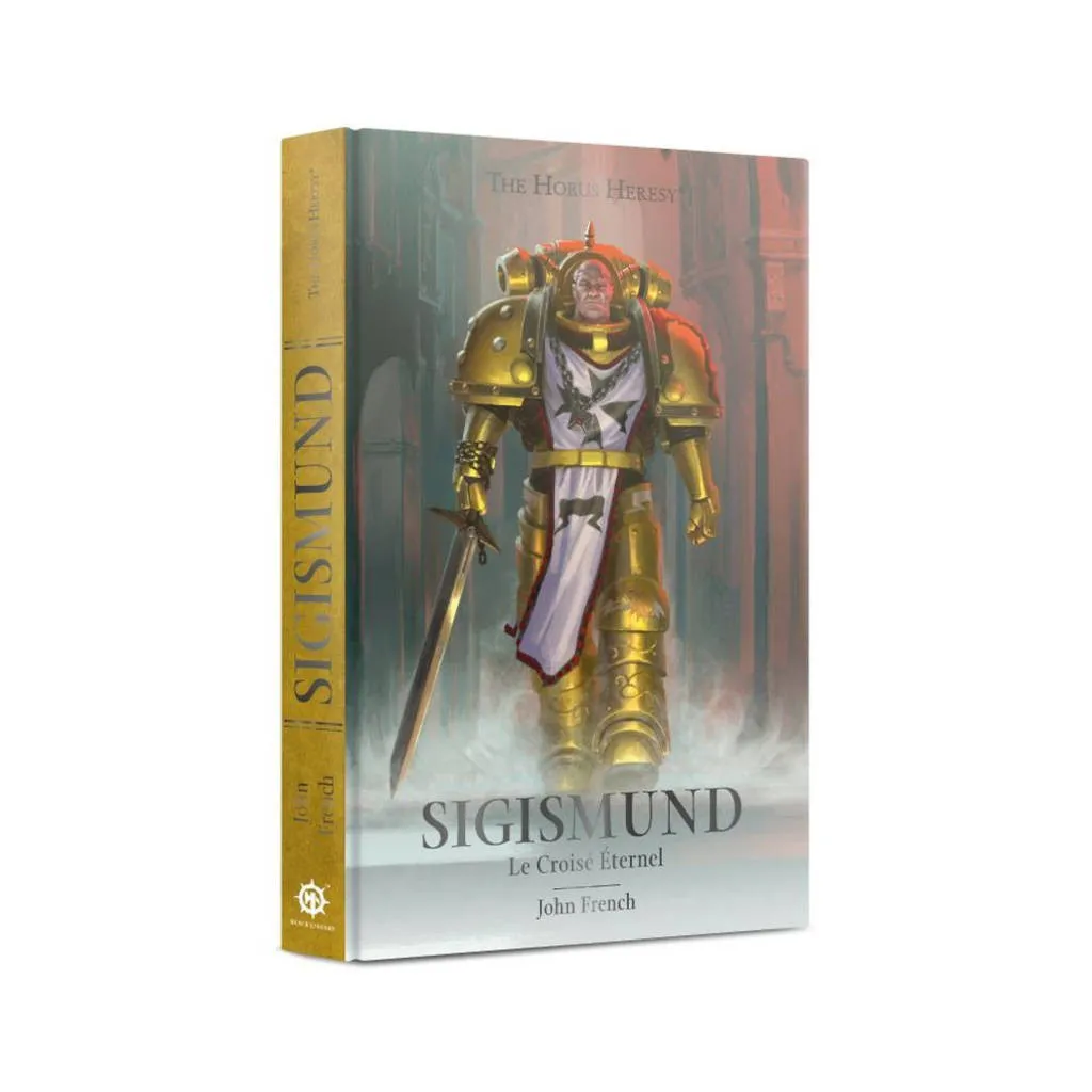 Black Library : Horus Heresy - Sigismund le Croisé Eternel