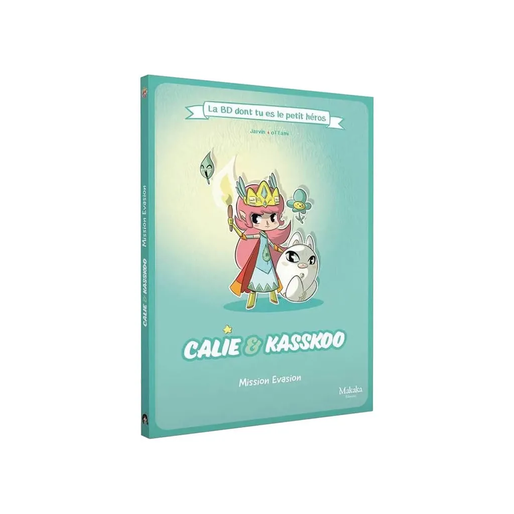 Calie et Kasskoo - La BD dont tu es le Petit Héros