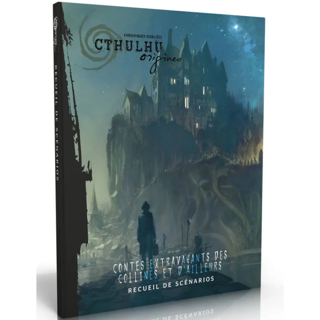 Cthulhu Origines - Contes Extravagants des Collines et d'Ailleurs