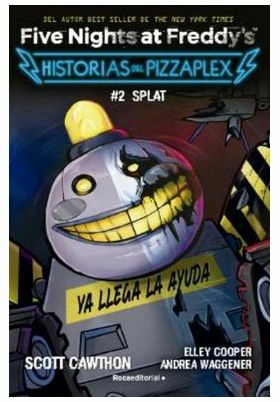 Five nights at freddy's. historias del pizzaplex 02 - splat