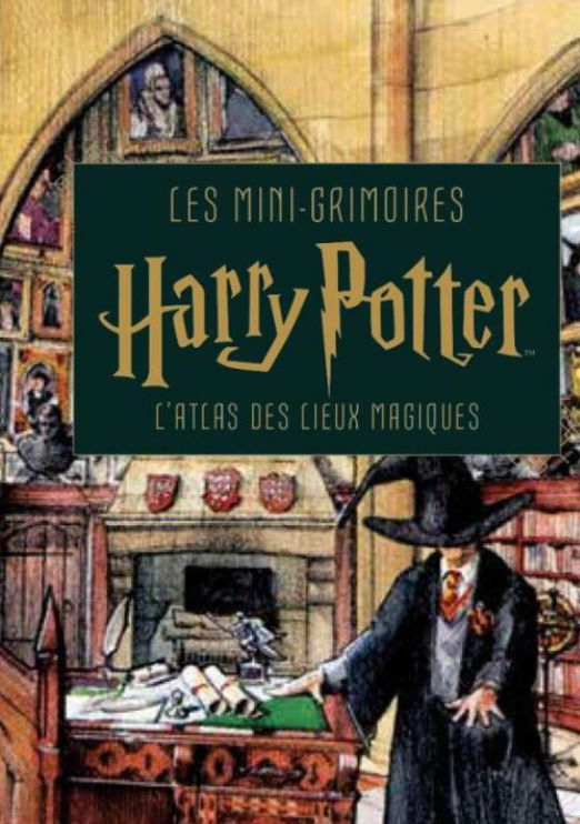 Harry potter - les mini-grimoires t03 : l'atlas des lieux magiques