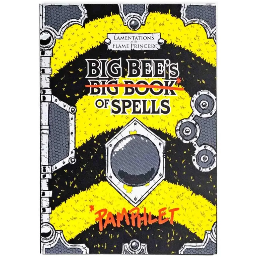 Lamentations of the Flame Princess - Big Bee's Pamphlet of Spells