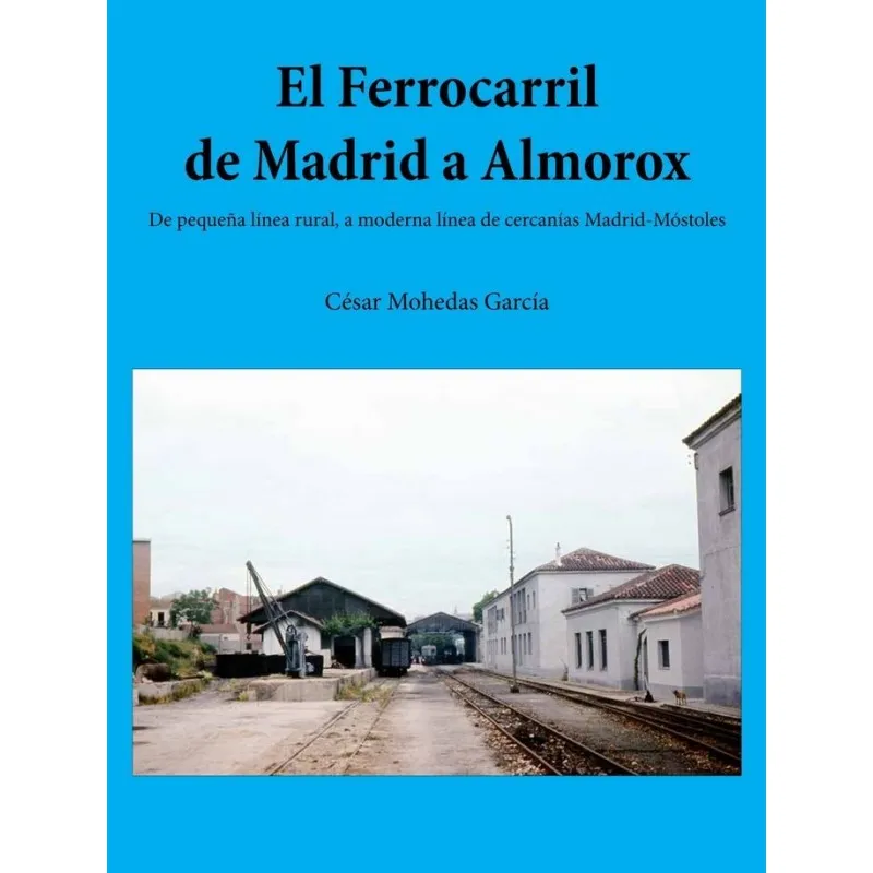 Le chemin de fer de Madrid à Almorox. MAQUETREN