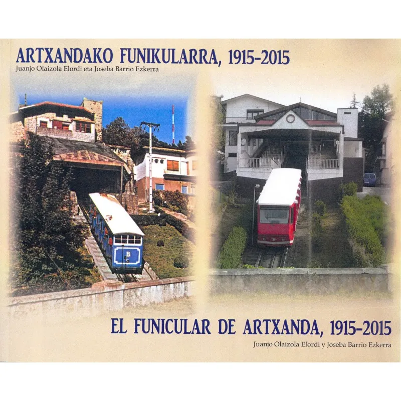 Le funiculaire d’Artxanda, 1915-2015. MAQUETREN