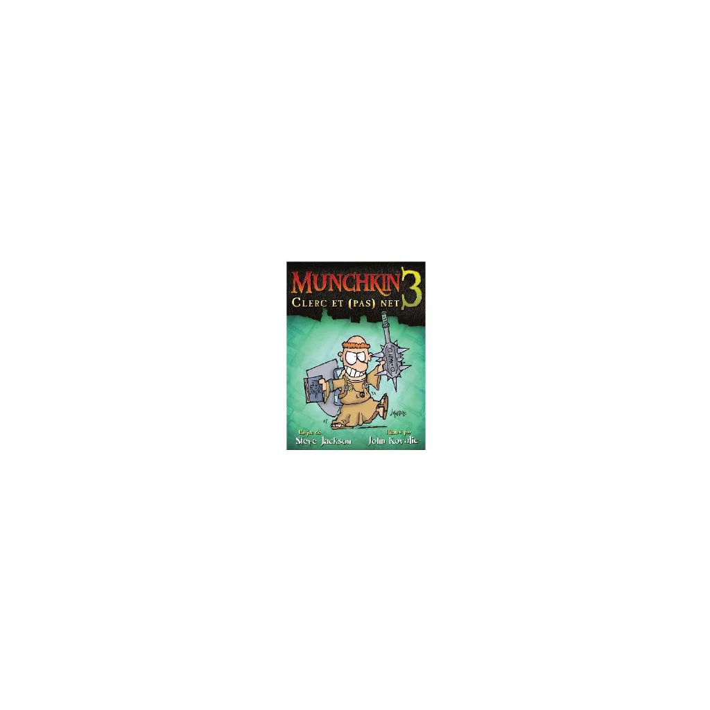 Munchkin 3 : Clerc et (pas) Net