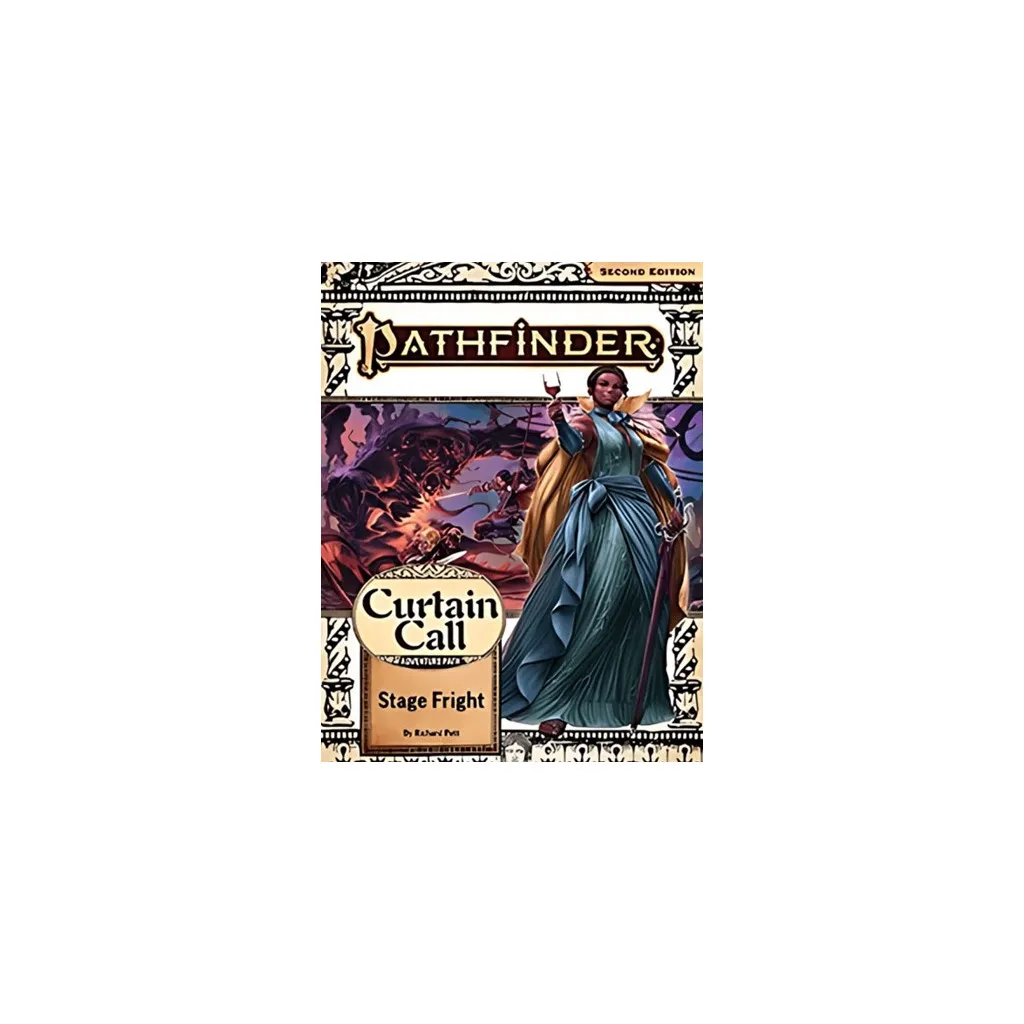Pathfinder Second Edition - Curtain Call 1 : Stage Fright
