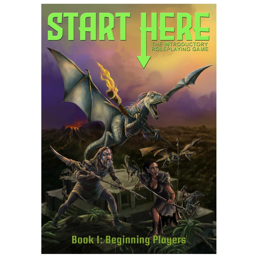 Start Here: The Introductory Roleplaying Game - Book 1: Beginning Players