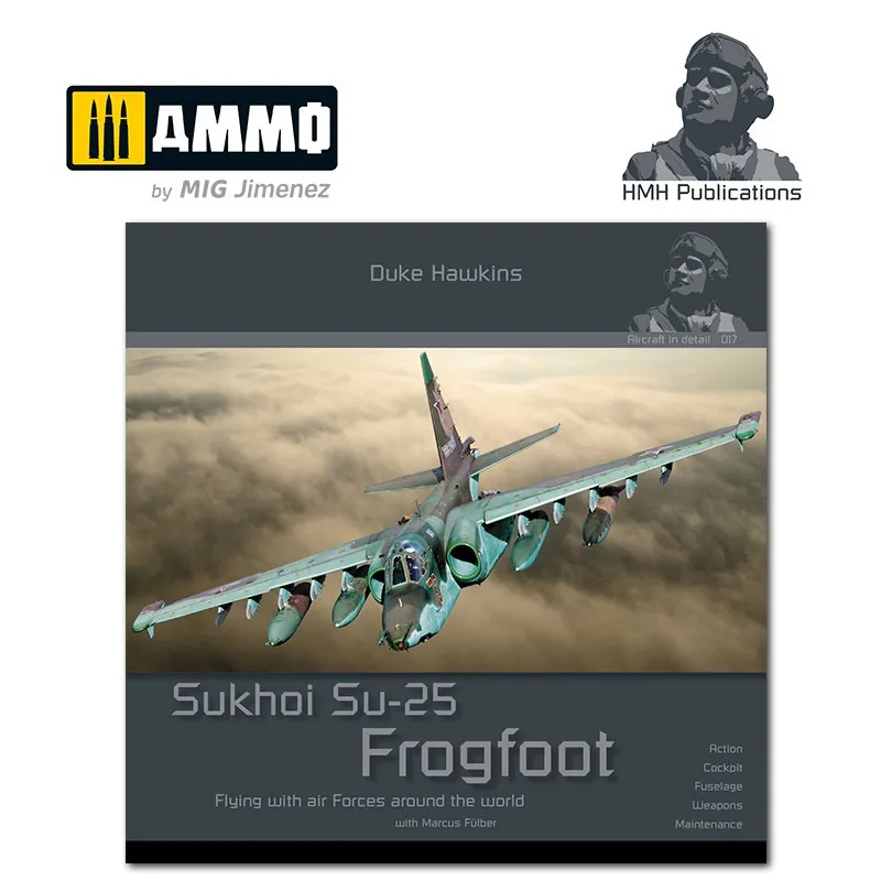 Sukhoi Su-25 Frogfoot. Publications HMH. AMMO MIG JIMENEZ DH-017